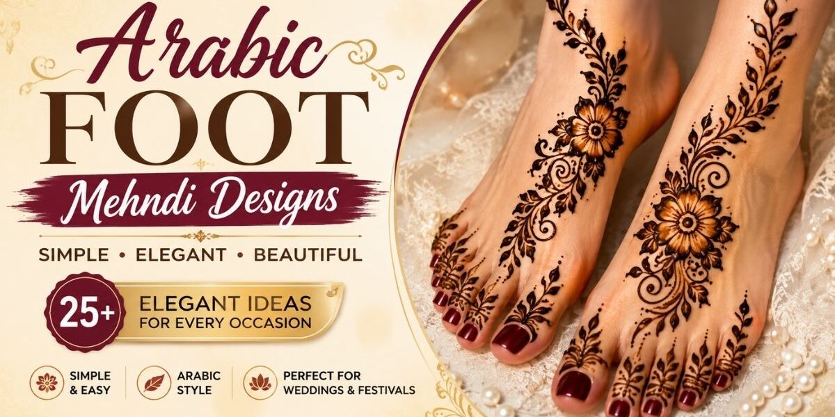 Arabic Foot Mehndi Designs featuring elegant floral vines, leafy patterns, and beautiful foot mehndi ideas