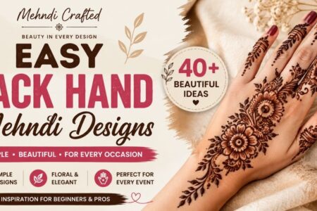 Easy Back Hand Mehndi Designs with beautiful floral patterns on a decorated hand, featuring simple and elegant henna ideas for every occasion.